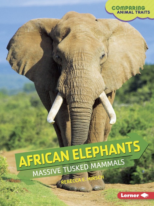 Title details for African Elephants by Rebecca E. Hirsch - Available